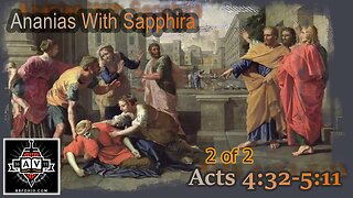 022 Ananias With Sapphira (Acts 4:32-5:11) 2 of 2