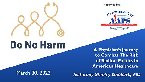 Do No Harm - A Physician’s Journey to Combat The Risk of Radical Politics in American Healthcare