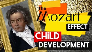 MOZART EFFECT Explained! Child Development: - For Parents and Childcare Workers!