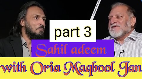 Sahil adeem with Oriya Maqbool Jan part 3