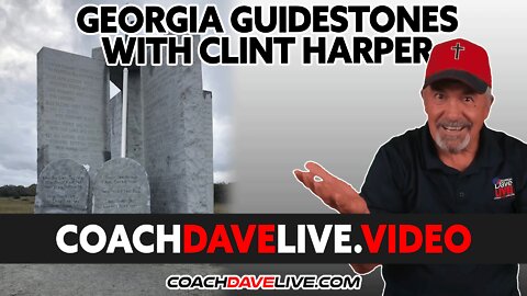 Coach Dave LIVE | 6-15-2022 | GEORGIA GUIDESTONES WITH CLINT HARPER