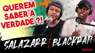 🔴 #POTOCA PODCAST 141 - SALAZARR E BLACKRAP