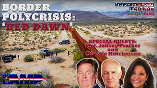 Border Polycrisis: ‘Red Dawn' with Maj. Jeffrey Prather, Christie Hutcherson | UT Ep. 372
