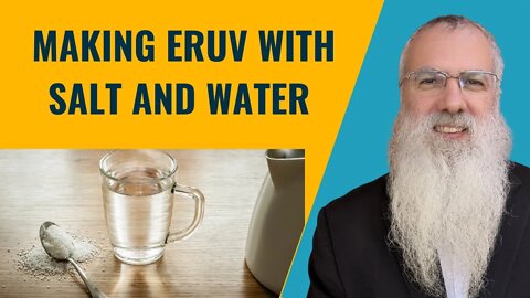 Mishna Eruvin Chapter 3 Mishnah 1 Making Eruv with salt and water