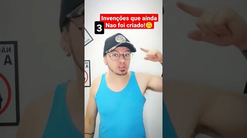 3 invenções que ainda não foi criada(o)