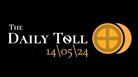 The Daily Toll - 14\05\24