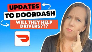 Breaking Down DoorDash's Newest Updates BUT Will They Help Drivers?!