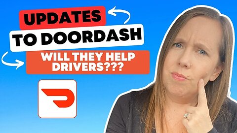 Breaking Down DoorDash's Newest Updates BUT Will They Help Drivers?!