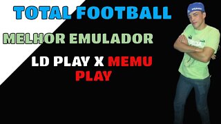 TOTAL FOOTBALL MELHOR EMULADOR PARA JOGA LD-PLAY X MEMU PLAY