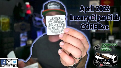 April 2022 CORE Box from Luxury Cigar Club