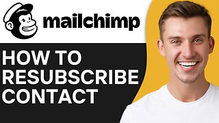 HOW TO RESUBSCRIBE CONTACT IN MAILCHIMP