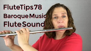 FluteTips 78 When I’m Playing Baroque Music What Flute Sound Should I Use?