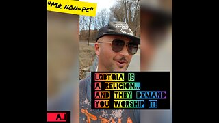 MR. NON-PC - LGBTQIA Is A Religion And They Demand You Worship It!