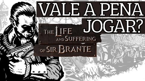 The Life and Suffering of Sir Brante - Vale a Pena Jogar? [Análise Completa]