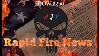 Rapid Fire News #304 W/ AJP