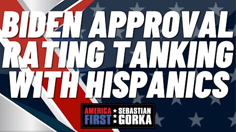 Sebastian Gorka FULL SHOW: Biden approval rating tanking with Hispanics