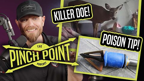 Killer Meth Deer, Serial Shed Poaching, Attempted Murder With A Bow! | The Pinch Point Ep. 11