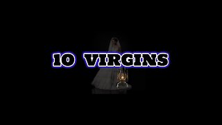 5th END_TIME PARABLE -10 Virgins!