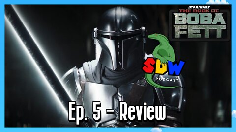 The Book Of Boba Fett: Ep. 5 - Review