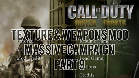 Texture/Weapon Mods/Expanded Campaign Part 9 #CallofDuty Original #UnitedOffensive #UnitedFronts