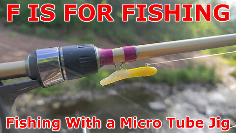 Fishing With a Micro Tube Jig