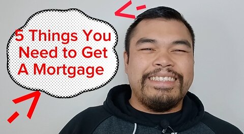 Top 5 Things You Need For a Mortgage - 2023