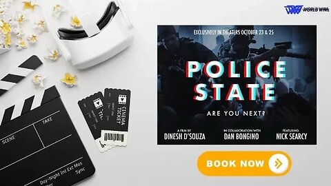 Book Ticket For Police State Movie By Dinesh D’souza-World-Wire