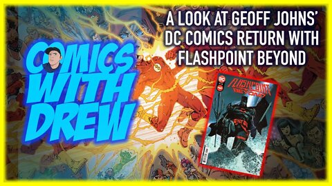 A Look at Geoff Johns' DC Comics Return with Flashpoint Beyond