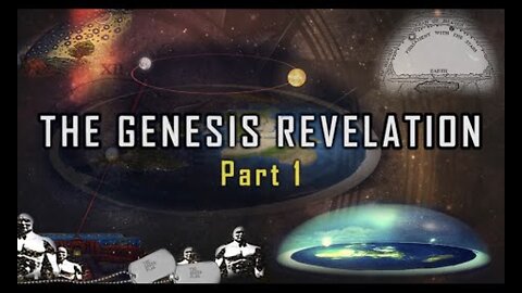 (Rob Skiba) The Genesis Revelation: Part 1 - The Biblical Flat Earth?