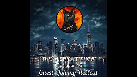 The Midnight Show Episode 46 (Guest: Johnny Hellcat)