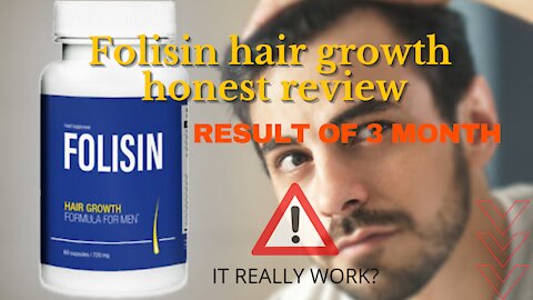 Hair loss treatment Folisin honest customer review 2021