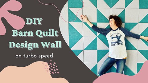 DYI Barn Quilt Design Wall on Turbo Speed