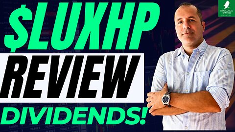 DIVIDEND INVESTORS: New Preferred Shares Coming! Should You Buy | Luxurban Hotels Inc. LUXHP
