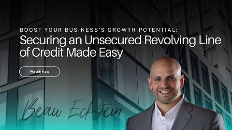 Boost Your Business’ Growth Potential: Securing an Unsecured Revolving Line of Credit Made Easy