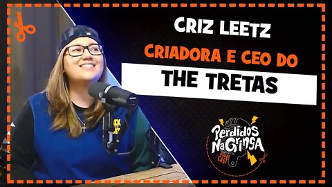 Cris Leetz - Fundadora e Ceo do THE TRETAS | Cortes Perdidos Na Gringa PDC