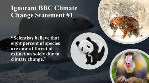 BBC, David Attenborough - The Natural Rate of Extinction is Not being Exceeded due to Climate Change