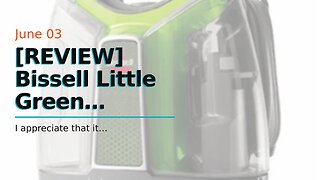[REVIEW] Bissell Little Green ProHeat Portable Carpet Cleaner