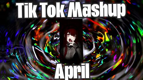 New TikTok Mashup April 2022 💘⭐Not Clean⭐💘