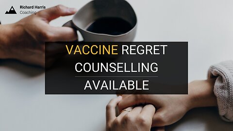 Vaccine Regret Counselling Available