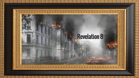 The Book of Revelation - Chapter 8