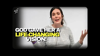 God Gave her a Life-Changing Vision!
