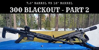 (Part 2) 300 Blackout 7.5" vs 16": Does Barrel Length Matter?