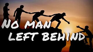 No Man Left Behind | Self Improvement