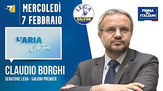 🔴 Sen. Claudio Borghi a "L'aria che tira" del 07/02/2024.