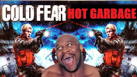 Is Cold Fear Hot Garbage?