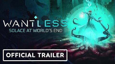 Wantless: Solace at World’s End - Official Gameplay Trailer
