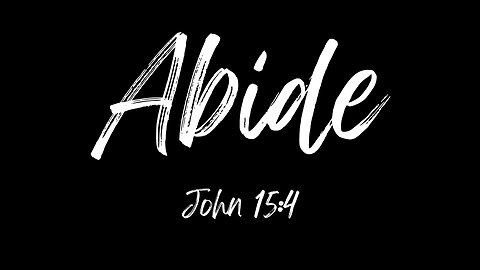 May 19, 2024 -Abide - Pastor Danny Cleave