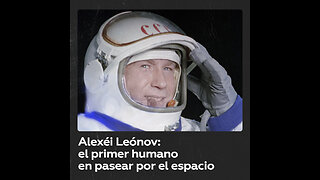 Alexéi Leónov: el primer ser humano que paseó por el espacio