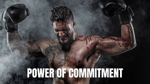 POWER OF COMMITMENT : THIS WILL CHANGE YOUR LIFE : Best Motivational video