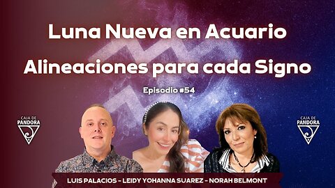 Luna Nueva en Acuario: Alineaciones para cada Signo con Leidy Suarez y Norah Belmont